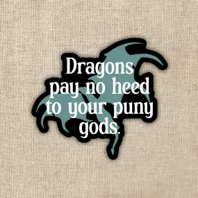 Dragons Pay No Heed to Puny Gods  Fourth Wing Sticker Dragons Pay No Heed to Puny Gods  Fourth Wing Sticker